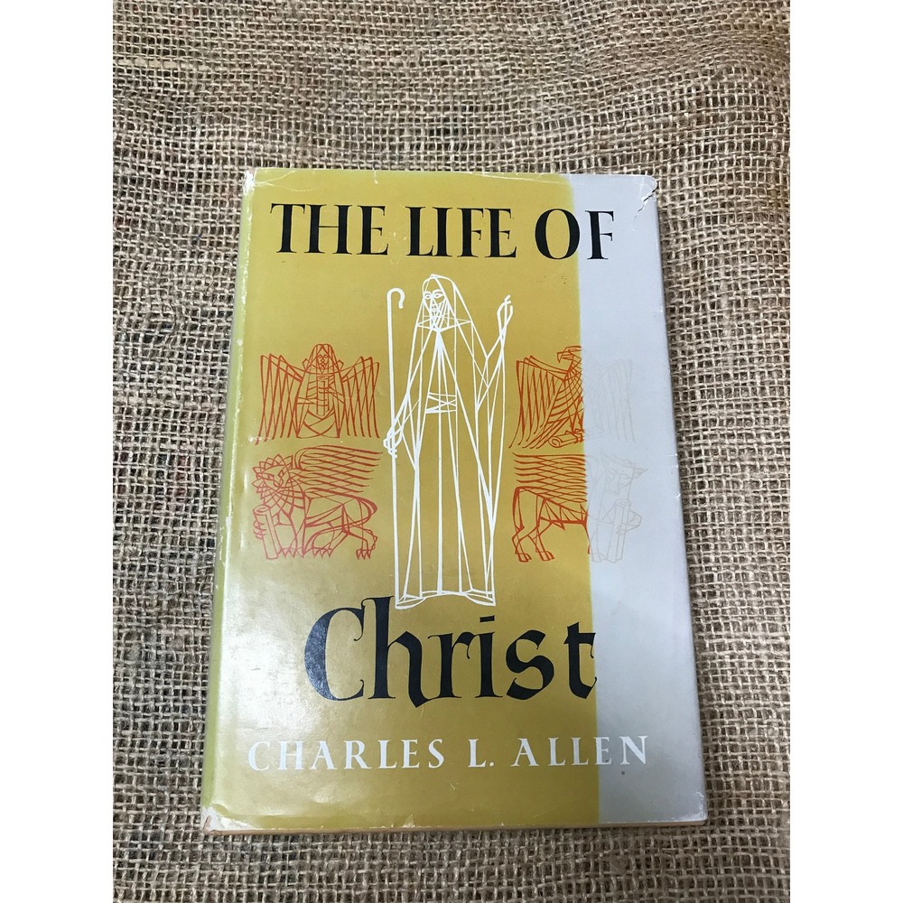 The Life of Christ 1962 Charles L. Allen VG Dust Jacket, Methodist Church Pastor